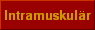 Intramuskul�r