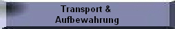 Transport & 


Aufbewahrung