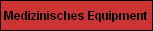 Medizinisches Equipment