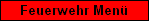 Feuerwehr Men�