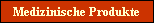 Medizinische Produkte