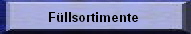 F�llsortimente